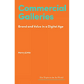 Commercial Galleries: Bricks, Clicks and the Digital Future - Hardcover