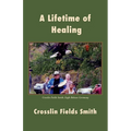 A Lifetime of Healing - Paperback