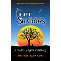 The Light Beyond the Shadows: A Tale of Awakening - Paperback