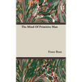 The Mind Of Primitive Man - Hardcover