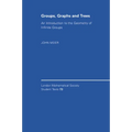 Groups, Graphs and Trees: An Introduction to the Geometry of Infinite Groups - Paperback