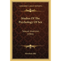 Studies Of The Psychology Of Sex: Sexual Inversion (1901) - Paperback