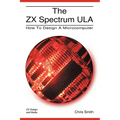 The ZX Spectrum Ula: How to Design a Microcomputer - Paperback