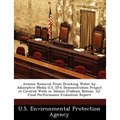 Arsenic Removal from Drinking Water by Adsorptive Media U.S. EPA Demonstration Project at Covered Wells in Tohono O'Odham Nation, AZ Final Performance - Paperback
