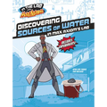 Discovering Sources of Water in Max Axiom's Lab - Library Binding