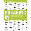Breaking in: Over 100 Product Designers Reveal How to Build a Portfolio That Will Get You Hired - Paperback