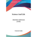 Science And Life: Aberdeen Addresses (1920) - Paperback