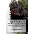 Ancient Mines of Kitchi-Gummi: Cypriot / Minoan Traders in North America - Paperback