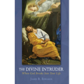 The Divine Intruder: When God Breaks Into Your Life - Paperback