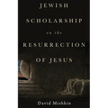 Jewish Scholarship on the Resurrection of Jesus - Hardcover