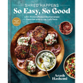 Shred Happens: So Easy, So Good: 100+ Protein-Packed Mediterranean Favorites with a Low-Carb Twist; A Cookbook - Hardcover