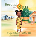 Beyond The Sun: Hope Travels with US - Hardcover