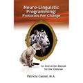 Neuro-Linguistic Programming: Protocols for Change: An Instruction Manual for the Clinician - Paperback