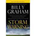 The Storm Warning: Whether Global Recession, Terrorist Threats, or Devastating Natural Disasters, These Ominous Shadows Must Bring Us Bac (Revised, Up - Paperback