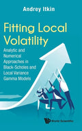 Fitting Local Volatility: Analytic and Numerical Approaches in Black-Scholes and Local Variance Gamma Models - Hardcover