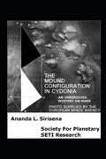 The Mound Configuration in Cydonia: An Unresolved Mystery on Mars - Paperback