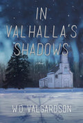 In Valhalla's Shadows - Hardcover