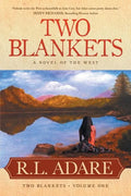 Two Blankets: A Novel of the West - Paperback