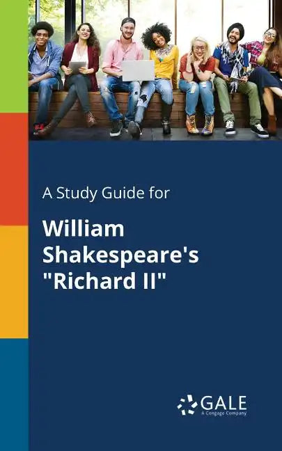 A Study Guide for William Shakespeare's "Richard II" - Paperback