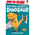 Nothing Scares a Dinosaur: Ready-To-Read Level 1 - Hardcover