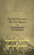 Khalid Hosseini's The Kite Runner: A Testimonial to Trauma - Paperback
