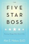 The Five-Star Boss: Becoming a Manager Others Want to Follow - Paperback
