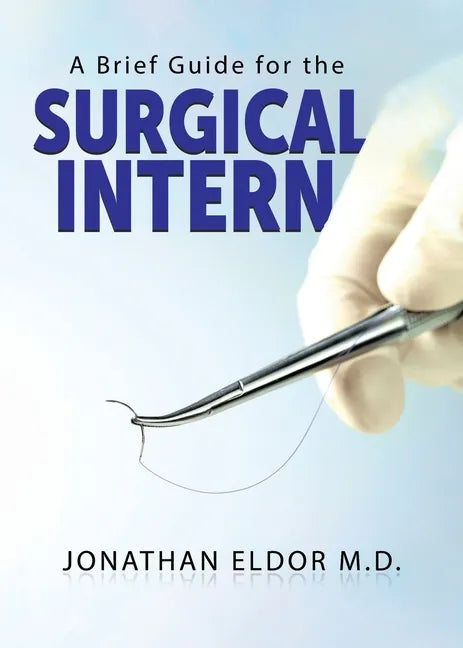A Brief Guide for the Surgical Intern - Paperback