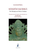 Mandukyakarika: The Metaphysical Path of Vedanta - Paperback