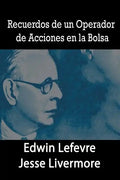 Recuerdos de un Operador de Acciones en la Bolsa - Paperback