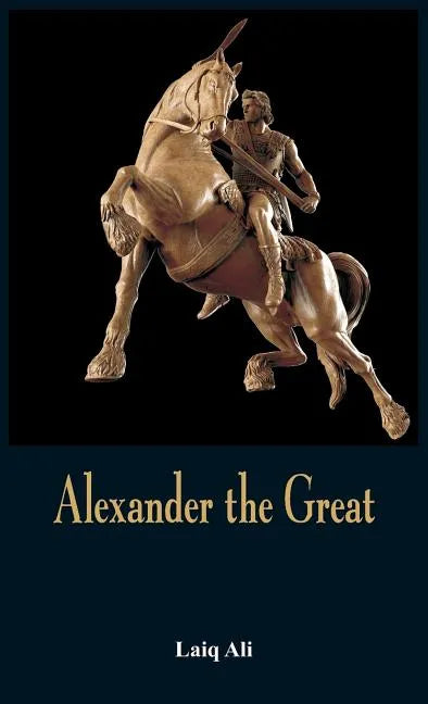 Alexander the Great - Hardcover