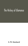 The history of Alamance - Hardcover
