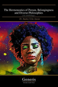 The Hermeneutics of Person, Belongingness and Diverse Philosophies: (An Anthology) - Paperback