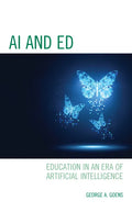 AI and Ed: Education in an Era of Artificial Intelligence - Paperback