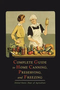 Complete Guide to Home Canning, Preserving, and Freezing - Paperback