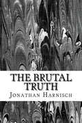 The Brutal Truth - Paperback
