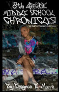 8th Grade Middle School Chronicles: The year that changed everything... - Paperback