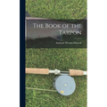 The Book of the Tarpon - Hardcover