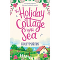The Holiday Cottage by the Sea: Large Print edition - Paperback