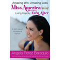 Amazing Win, Amazing Loss: Miss America Living Happily, EVEN After - Paperback