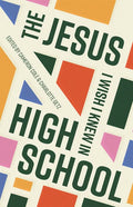 The Jesus I Wish I Knew in High School - Paperback