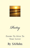 Poetry: Poems to Give to your Lover - Paperback