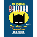 Batman: The Animated Interviews, Vol. 2: The Animated Interviews, Volume 2 - Paperback