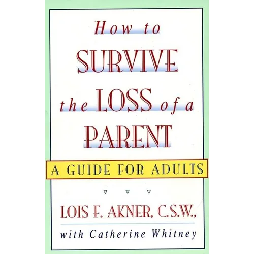 How to Survive the Loss of a Parent - Paperback
