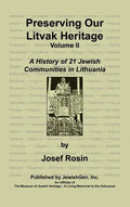 Preserving Our Litvak Heritage- Volume II - Hardcover