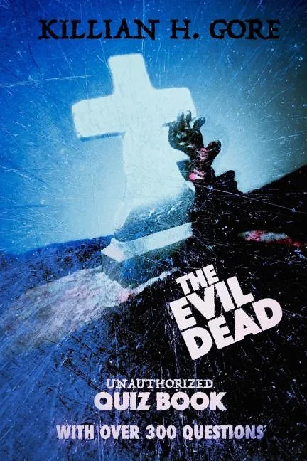 The Evil Dead Unauthorized Quiz Book - Paperback