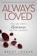 Always Loved: You Are God's Treasure, Not His Project - Paperback
