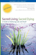 Sacred Living, Sacred Dying - Paperback