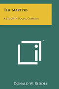 The Martyrs: A Study In Social Control - Paperback