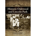 Historic Oakwood and Lincoln Park - Paperback