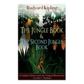 The Jungle Book & the Second Jungle Book: (Complete Edition with the Original Illustrations by John L. Kipling) - Paperback